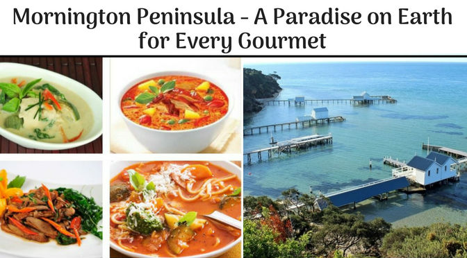 Mornington Peninsula – A Paradise on Earth for Every Gourmet