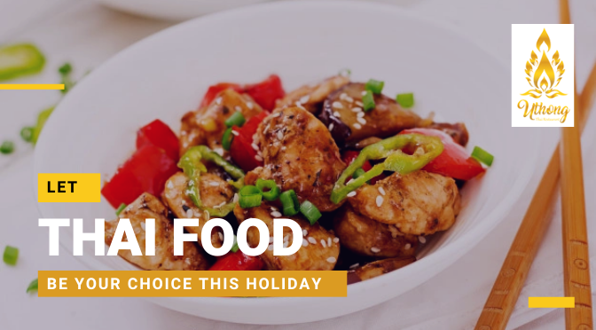 Why Should Thai Food Be Your Choice This Holiday?